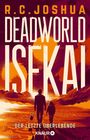 R. C. Joshua: Deadworld Isekai 1 - Der letzte Überlebende, Buch