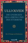 Ulli Olvedi: Die Energien des Lebens und des Sterbens, Buch