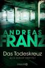 Andreas Franz: Das Todeskreuz, Buch