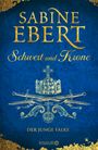 Sabine Ebert: Schwert und Krone - Der junge Falke, Buch