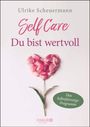 Ulrike Scheuermann: SELF CARE - Du bist wertvoll, Buch