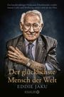 Eddie Jaku: Jaku, E: Der glücklichste Mensch der Welt, Buch