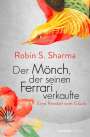 Robin S. Sharma: Der Mönch, der seinen Ferrari verkaufte, Buch
