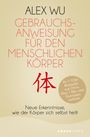 Alex Wu: Gebrauchsanweisung für den menschlichen Körper, Buch