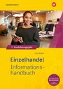 Heinz-Jörg Bräker: Einzelhandel nach Ausbildungsjahren. 1. Ausbildungsjahr Informationshandbuch, Buch