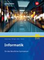Bernhard Hauser: Informatik. Schulbuch. Für berufliche Gymnasien in Baden-Württemberg, Buch