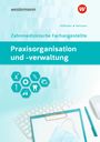 Johannes Verhuven: Praxisorganisation und -verwaltung für Zahnmedizinische Fachangestellte. Schulbuch, Buch