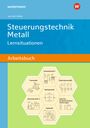 Volker von der Heide: Steuerungstechnik Metall. Schulbuch, Buch