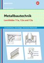 Gertraud Moosmeier: Metallbautechnik: Technologie, Technische Mathematik. Lernfelder 11a und 13a. Lernsituationen, Buch