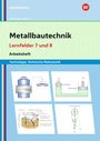 Gertraud Moosmeier: Metallbautechnik: Technologie, Technische Mathematik. Lernfelder 7 und 8, Buch