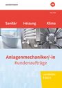 Thomas Wolf: Anlagenmechaniker/-in Sanitär-, Heizungs- und Klimatechnik. Kundenaufträge Lernfelder 5-8: Arbeitsheft, Buch