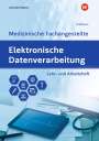 Uwe Hoffmann: Elektronische Datenverarbeitung - Medizinische Fachangestellte. Lehr- und Arbeitsheft, Buch
