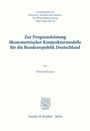 Ullrich Heilemann: Zur Prognoseleistung ökonometrischer Konjunkturmodelle für die Bundesrepublik Deutschland., Buch