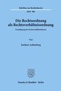 Norbert Achterberg: Die Rechtsordnung als Rechtsverhältnisordnung., Buch