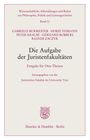 /: Die Aufgabe der Juristenfakultäten., Buch
