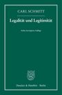 Carl Schmitt: Legalität und Legitimität, Buch