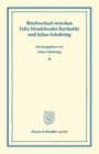 Felix Mendelssohn Bartholdy: Briefwechsel zwischen Felix Mendelssohn Bartholdy und Julius Schubring, Buch
