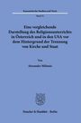 Alexander Milionis: Eine vergleichende Darstellung des Religionsunterrichts in Österreich und in den USA vor dem Hintergrund der Trennung von Kirche und Staat., Buch