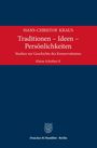 Hans-Christof Kraus: Traditionen - Ideen - Persönlichkeiten, Buch