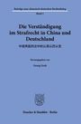 : Die Verständigung im Strafrecht in China und Deutschland., Buch