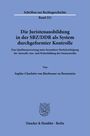 Sophie-Charlotte von Bierbrauer zu Brennstein: Die Juristenausbildung in der SBZ/DDR als System durchgeformter Kontrolle., Buch