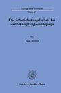 Jonas Joosten: Die Selbstbelastungsfreiheit bei der Bekämpfung des Dopings., Buch