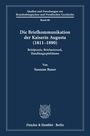 Susanne Bauer: Die Briefkommunikation der Kaiserin Augusta (1811-1890), Buch