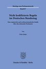 Felix Lücke: Nicht kodifizierte Regeln im Deutschen Bundestag., Buch