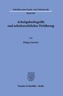 Philipp Schneider: Arbeitgeberbegriffe und arbeitsrechtlicher Drittbezug, Buch