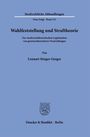 Lennart Stieger-Greger: Wahlfeststellung und Straftheorie, Buch