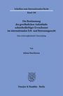 Juliane Buschmann: Die Bestimmung des gewöhnlichen Aufenthalts schutzbedürftiger Erwachsener im internationalen Erb- und Betreuungsrecht, Buch