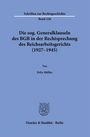 Felix Müller: Die sog. Generalklauseln des BGB in der Rechtsprechung des Reichsarbeitsgerichts (1927-1945), Buch