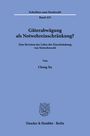 Cheng Xu: Güterabwägung als Notwehreinschränkung?, Buch