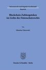 Sebastian Talarowski: Blockchain-Zahlungstoken im Lichte des Datenschutzrechts, Buch