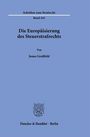 Jonas Großfeld: Die Europäisierung des Steuerstrafrechts, Buch