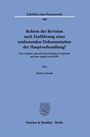 Stefan Fauth: Reform der Revision nach Einführung einer umfassenden Dokumentation der Hauptverhandlung?, Buch