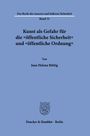 Jana Helena Röttig: Kunst als Gefahr für die "öffentliche Sicherheit" und "öffentliche Ordnung", Buch