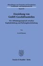 Abhandlungen zum Deutschen und Europäischen Gesellschafts- und Kapitalmarktrecht, Band 295. Duncker & Humblot, Berlin.