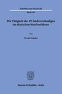 Nicole Scheler: Die Tätigkeit der IT-Sachverständigen im deutschen Strafverfahren, Buch
