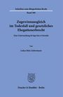 Lukas Bela Liebermann: Zugewinnausgleich im Todesfall und gesetzliches Ehegattenerbrecht, Buch