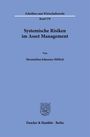Maximilian Johannes Höflich: Systemische Risiken im Asset Management, Buch