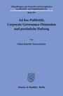 Fabian Benedikt Schwarzfischer: Ad-hoc-Publizität, Corporate-Governance-Dimension und persönliche Haftung, Buch