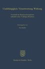 Unabhängigkeit. Verantwortung. Wirkung. Festschrift des Bundesrechnungshofes zum 75-jährigen Bestehen. Duncker & Humblot.