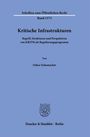 Oskar Schumacher: Kritische Infrastrukturen, Buch