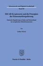 "MiCAR-Kryptowerte und die Prinzipien der Finanzmarktregulierung." Oben: "Internetrecht und Digitale Gesellschaft Band 88". Unten: "Duncker & Humblot · Berlin". Ein Logo in der Mitte.
