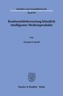 „Konformitätsbewertung künstlich intelligenter Medizinprodukte“ von Annegret Lamadé, Verlag: Duncker & Humblot, Berlin.