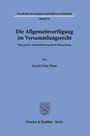 Gerrit Fritz Wust: Die Allgemeinverfügung im Versammlungsrecht, Buch