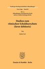 Justus Csef: Studien zum römischen Schuldnerschutz (favor debitoris), Buch
