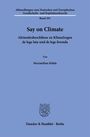 Abhandlungen zu Klimafragen. Titel: "Say on Climate". Autor: Maximilian Kühle. Verlag: Duncker & Humblot, Berlin. Blaues Cover.