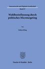 Titel: "Wahlbeeinflussung durch politisches Microtargeting"  
Autor: Fabian Kling  
Verlag: Duncker & Humblot, Berlin  
Blaues Cover mit einem Wappen.